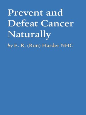 cover image of Prevent and Defeat Cancer Naturally